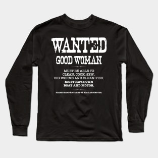 Wanted, Good Woman Long Sleeve T-Shirt